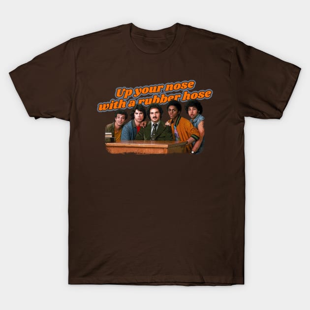 Welcome Back Kotter - Sweathogs - Up Your Nose with a Rubber Hose T-Shirt by hauntedjack